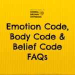 Emotion Code, Body Code & Belief Code FAQs